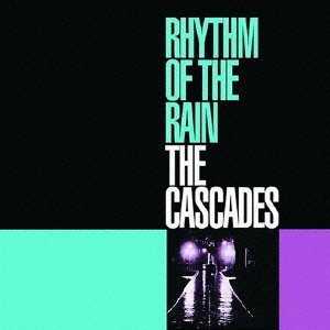 Cascades/Rhythm Of The Rain@Import-Jpn@Lmtd Ed.